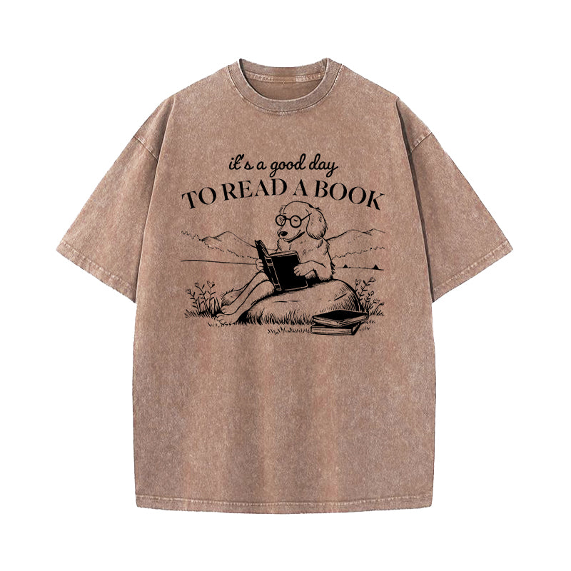 It's A Good Day To Read A Book Washed T-Shirt