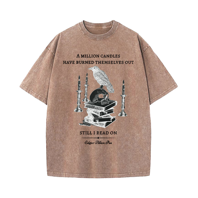 A Million Candles Have Burned Themselves Out Edgar Allan Poe Washed T-Shirt