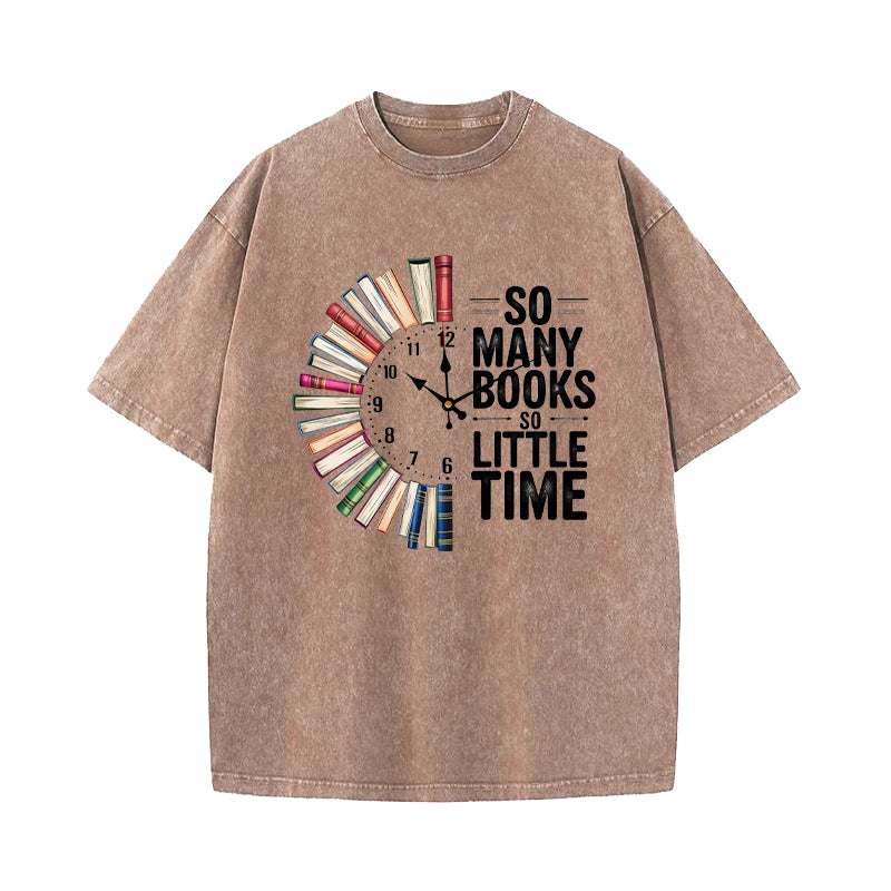 So Many Books So Little Time Washed T-Shirt