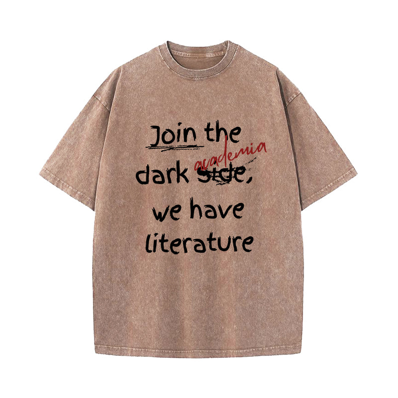 Join the Dark Academia We Have Literature Washed T-Shirt