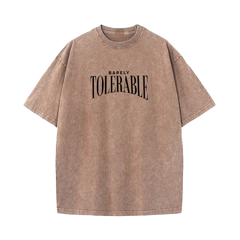 Barely Tolerable Washed T-Shirt