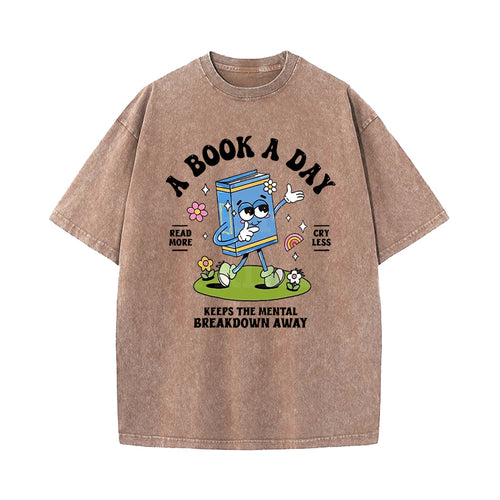 A Book A Day Keeps The Mental Breakdown Away Washed T-Shirt