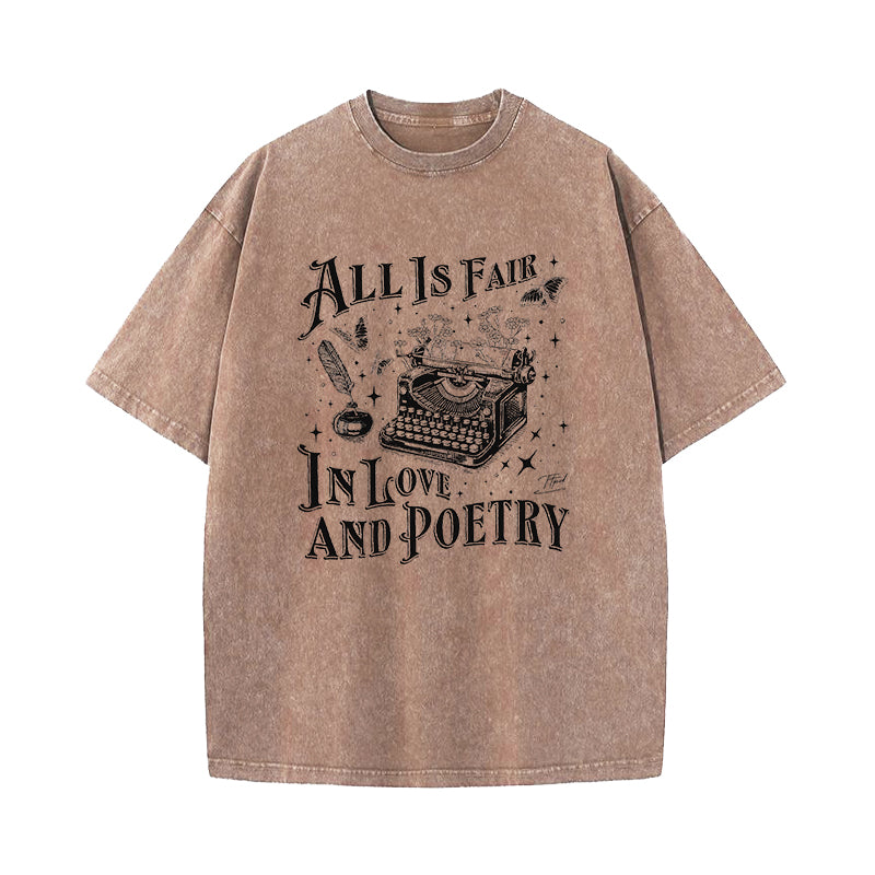 All Is Fair In Love And Poetry Washed T-Shirt