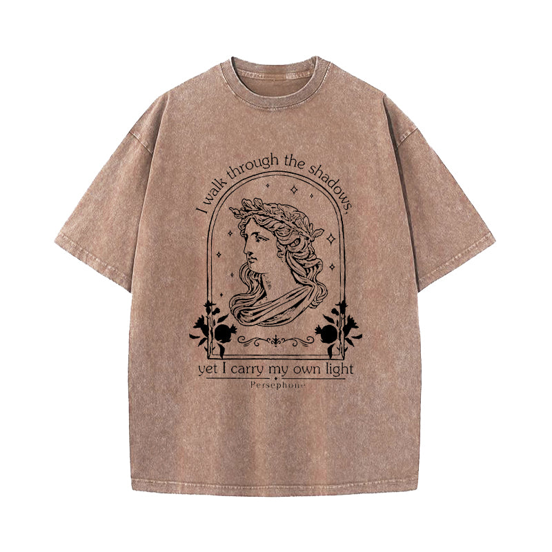 I Walk Through The Shadows Washed T-Shirt