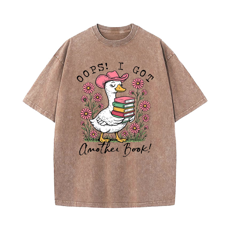 Oops I Got Another Book Goose Washed T-Shirt