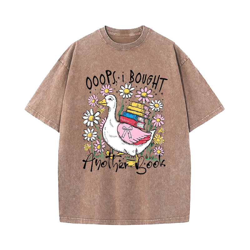 Oops I Bought Another Book Funny Goose Washed T-Shirt
