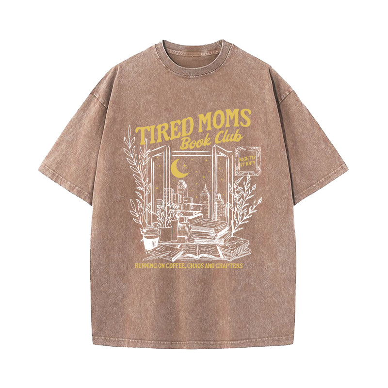 Tired Moms Book Club Washed T-Shirt