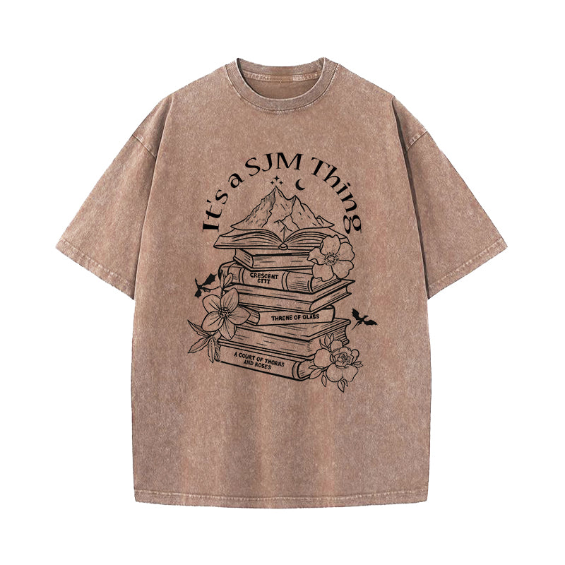 It's A SJM Thing Sarah J. Maas Fan Washed T-Shirt
