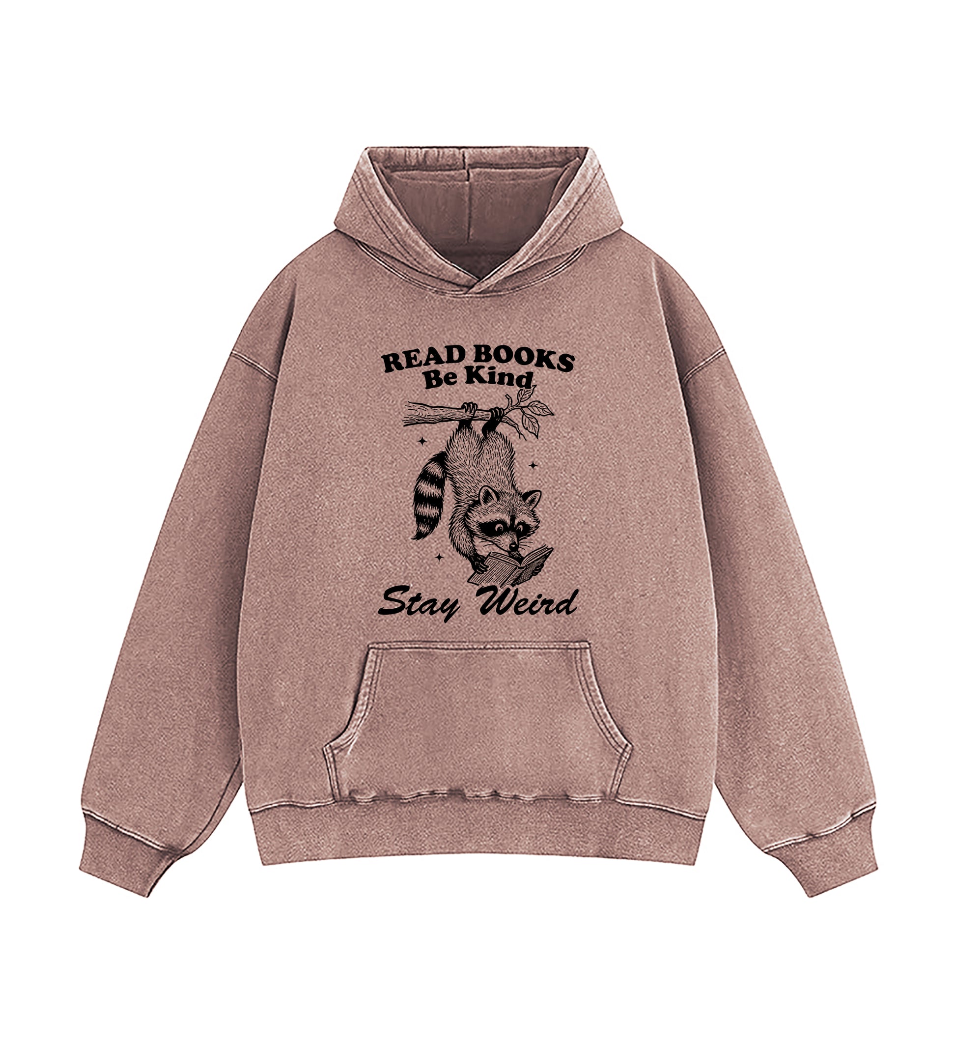 Read Books Be kind Stay Weird Raccoon Washed Hoodie