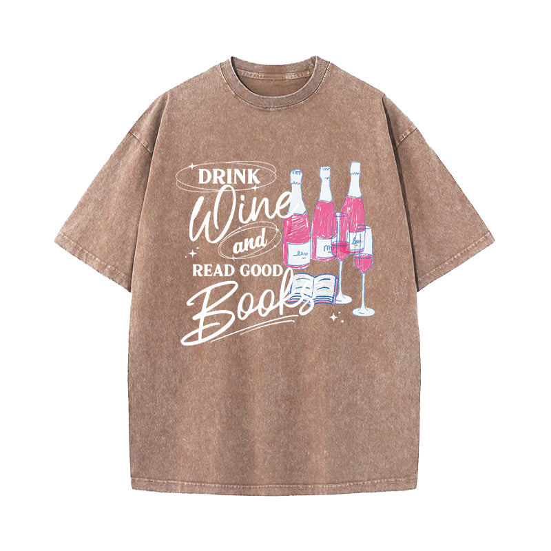 Drink Wine and Read Good Books Washed T-Shirt