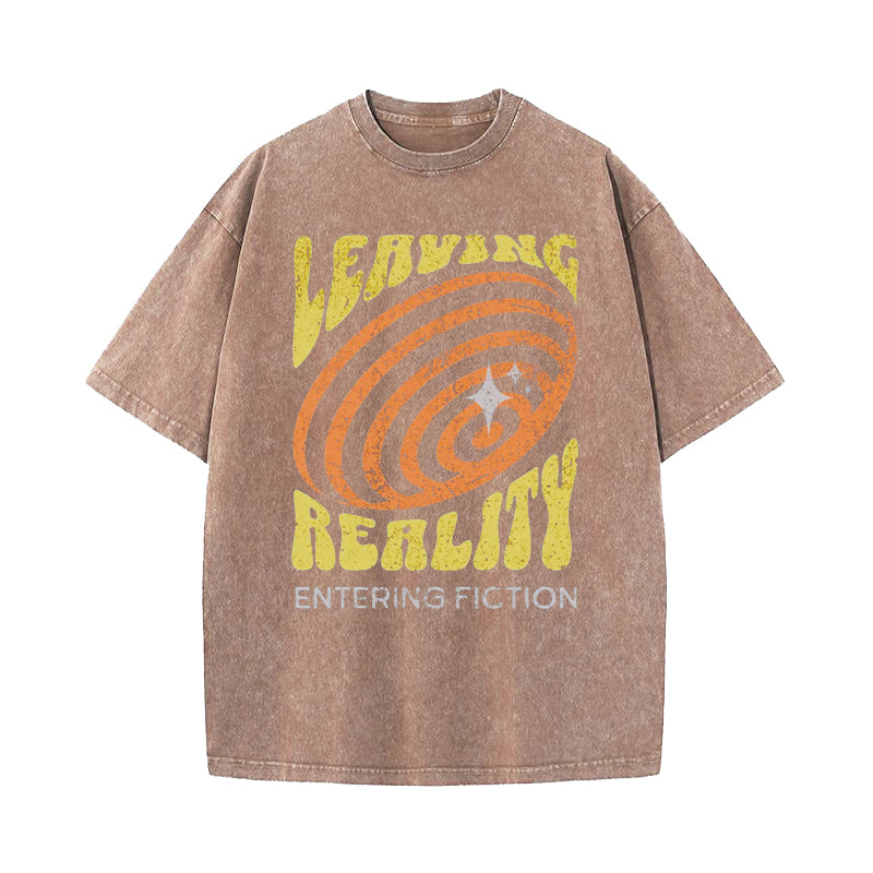 Leaving Reality Entering Fiction Washed T-Shirt