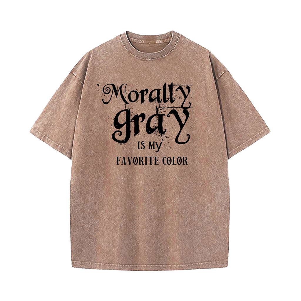 Morally Grey is My Favorite Color Washed T-Shirt
