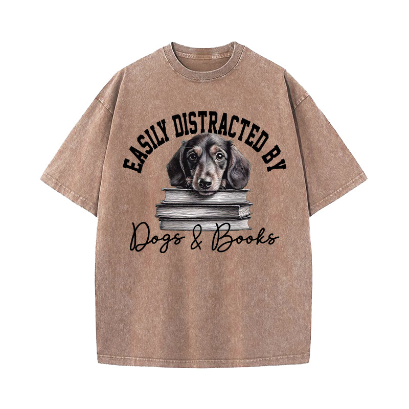 Easily Distracted By Dogs and Books Washed T-Shirt
