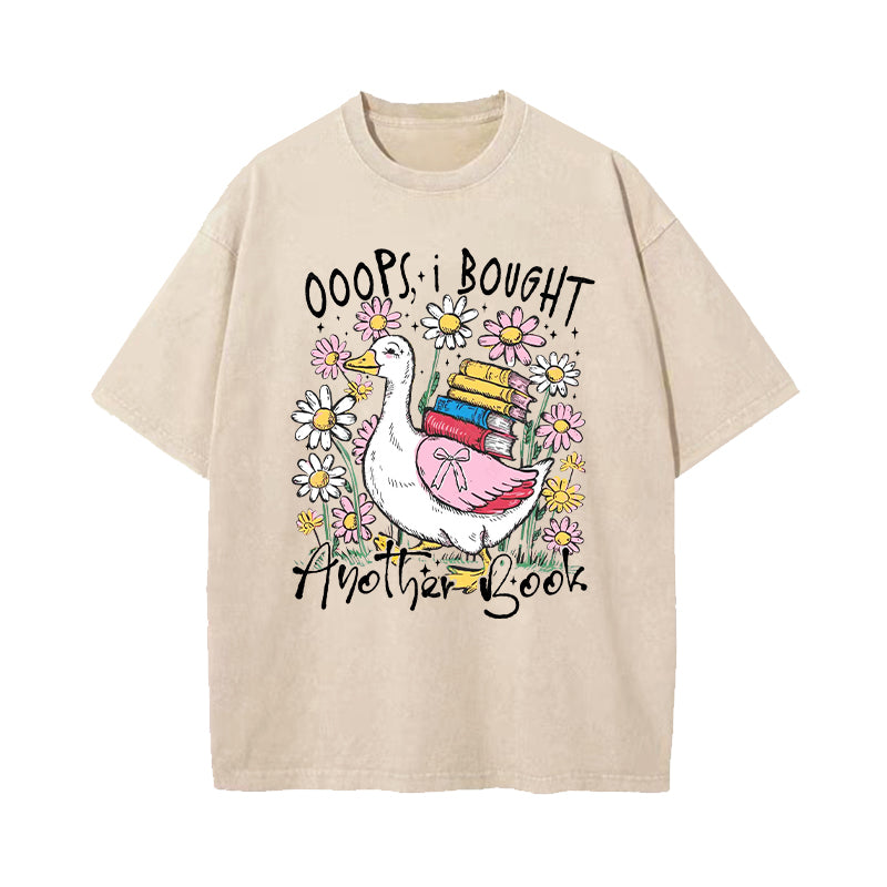 Oops I Bought Another Book Funny Goose Washed T-Shirt