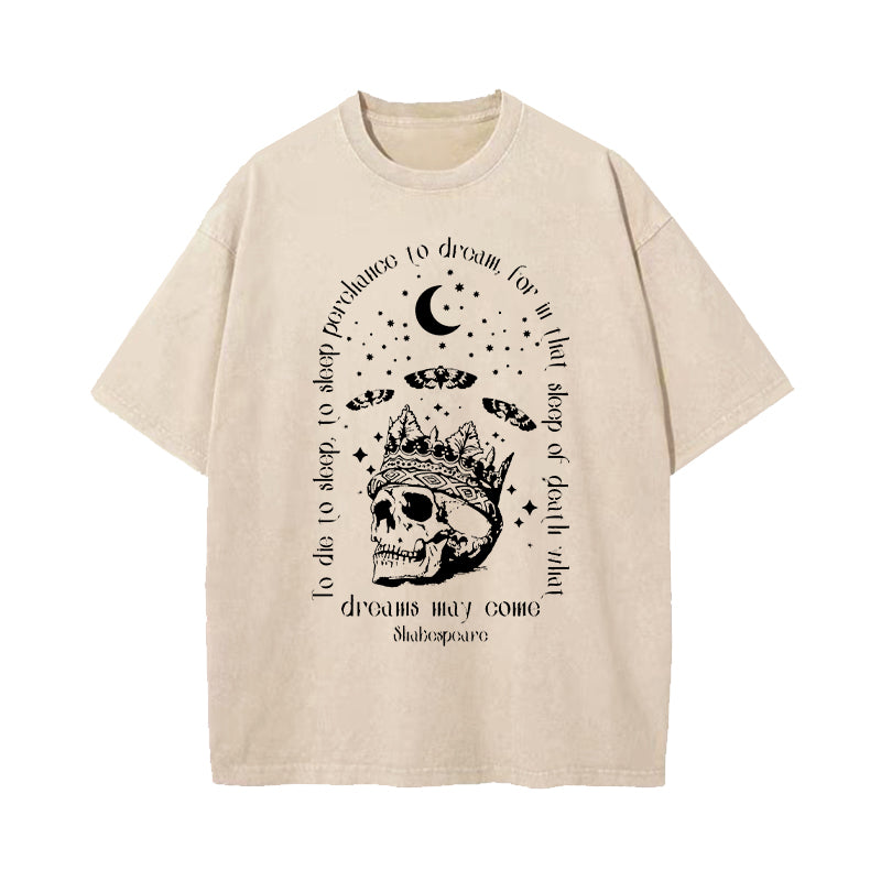 To Die To Sleep Shakespeare Washed T-Shirt