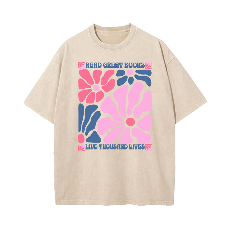 Read Great Books Live Thousand Life Washed T-Shirt