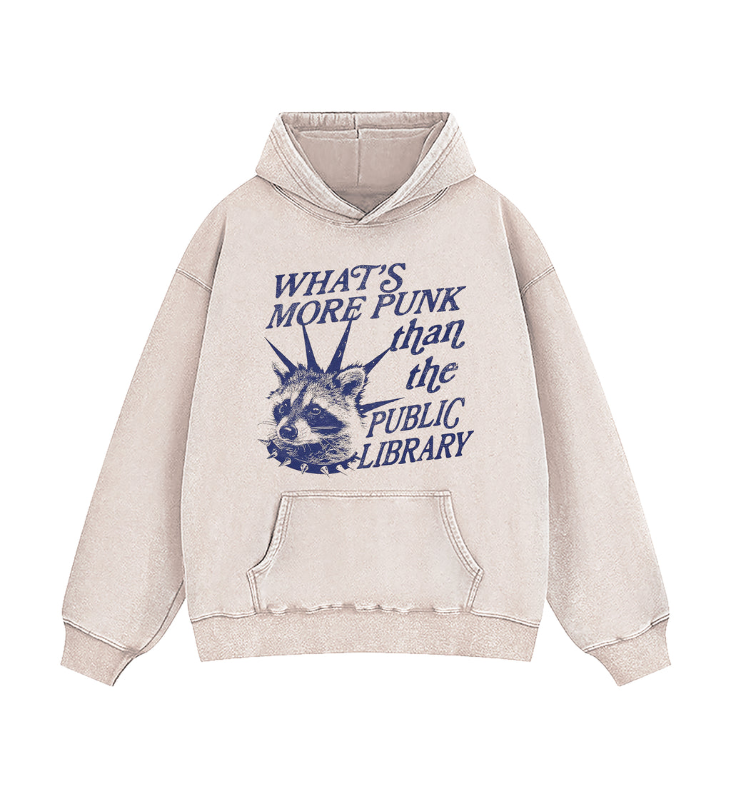 What's More Punk Than The Public Library Washed Hoodie