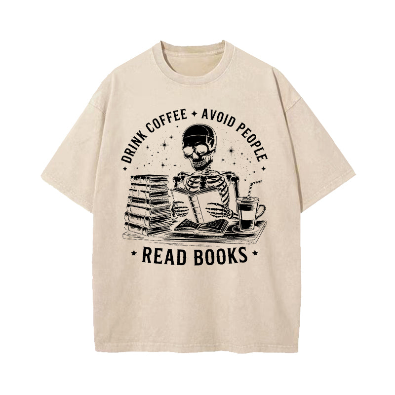 Drink Coffee Avoid People Read Books Washed T-Shirt