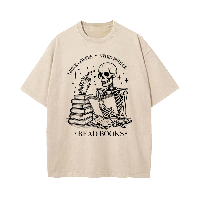 Drink Coffee Avoid People Read Books Washed T-Shirt