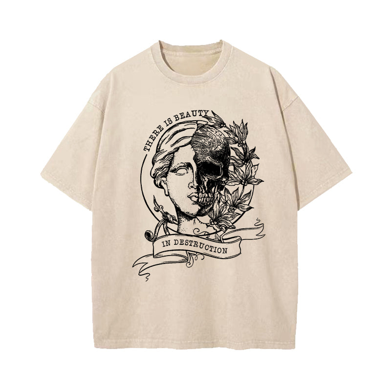 There Is Beauty In Destruction Washed T-Shirt