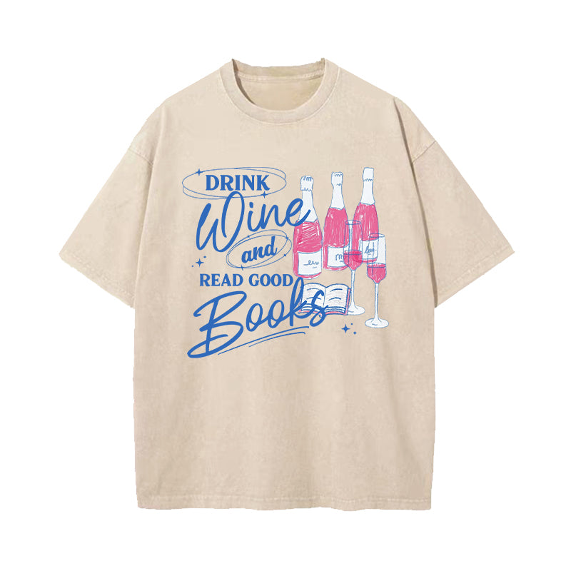 Drink Wine and Read Good Books Washed T-Shirt
