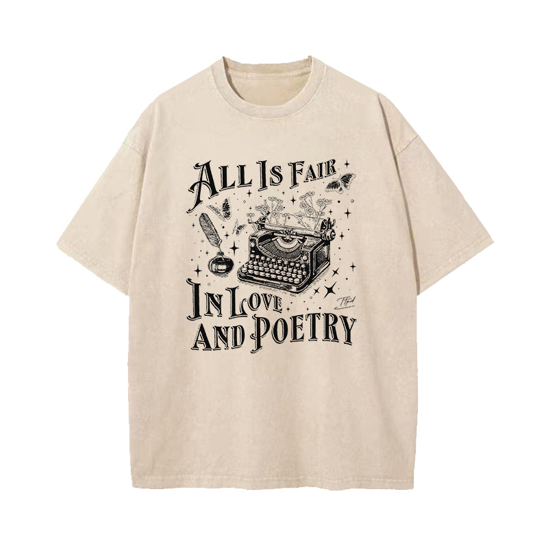 All Is Fair In Love And Poetry Washed T-Shirt
