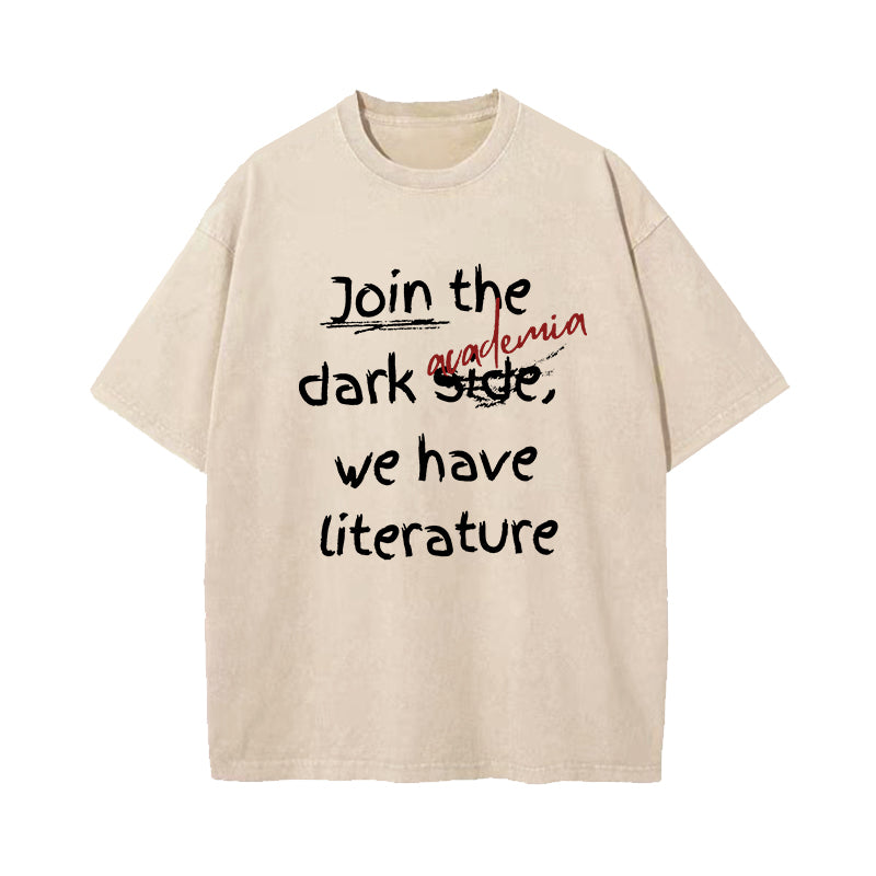 Join the Dark Academia We Have Literature Washed T-Shirt