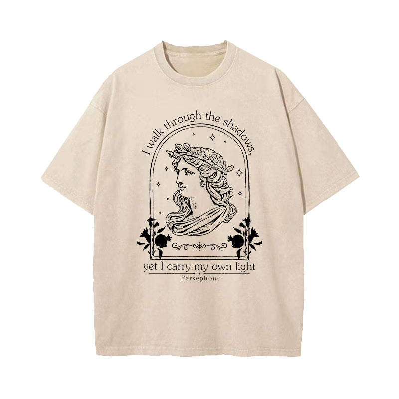 I Walk Through The Shadows Washed T-Shirt