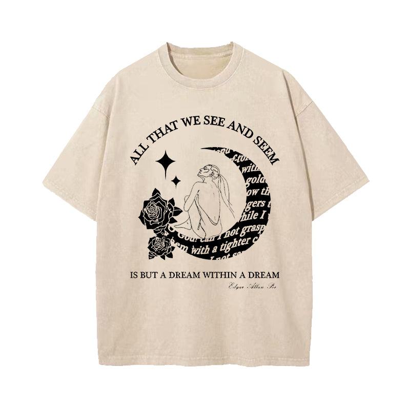 A Dream Within A Dream Edgar Allan Poe Washed T-Shirt