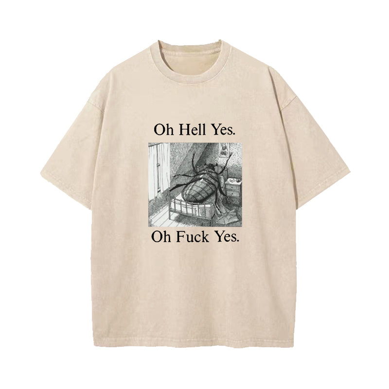 Oh Hell Yes Kafka Washed T-Shirt