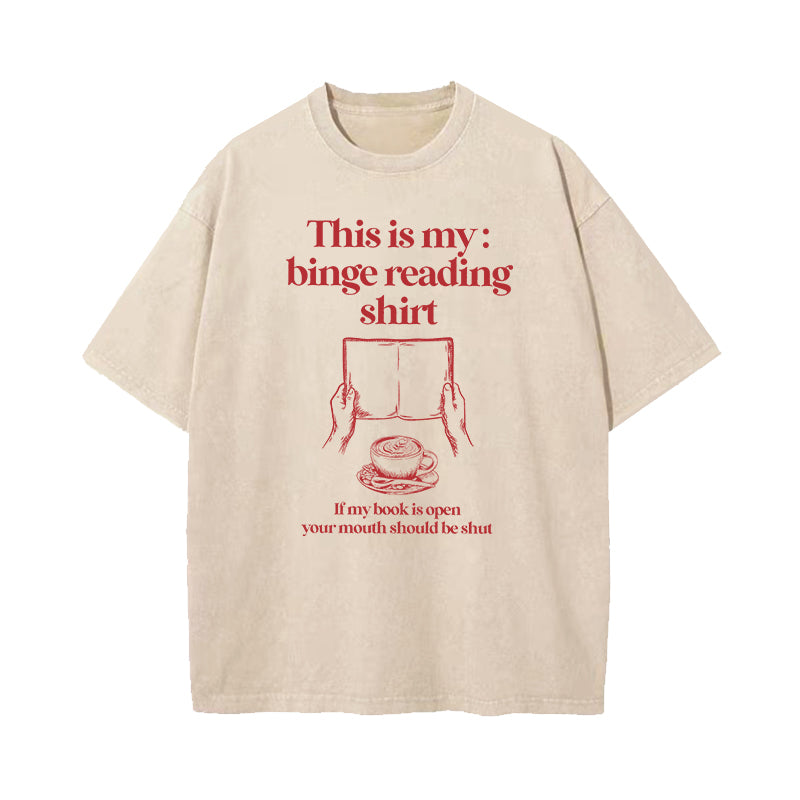 This Is My Binge Reading Washed T-Shirt