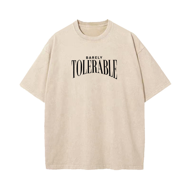 Barely Tolerable Washed T-Shirt