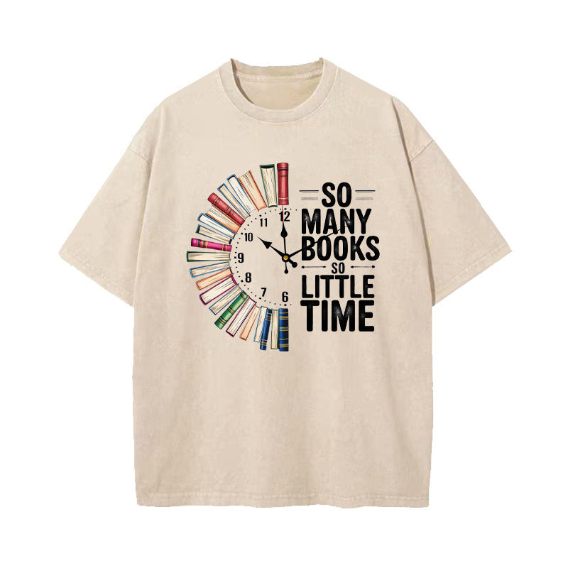 So Many Books So Little Time Washed T-Shirt