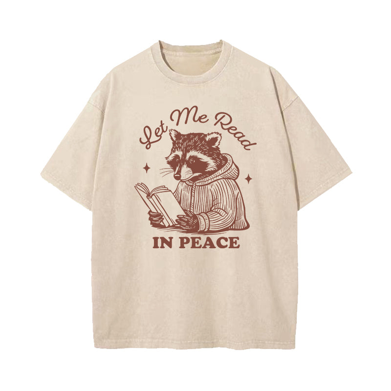 Let Me Read In Peace Washed T-Shirt
