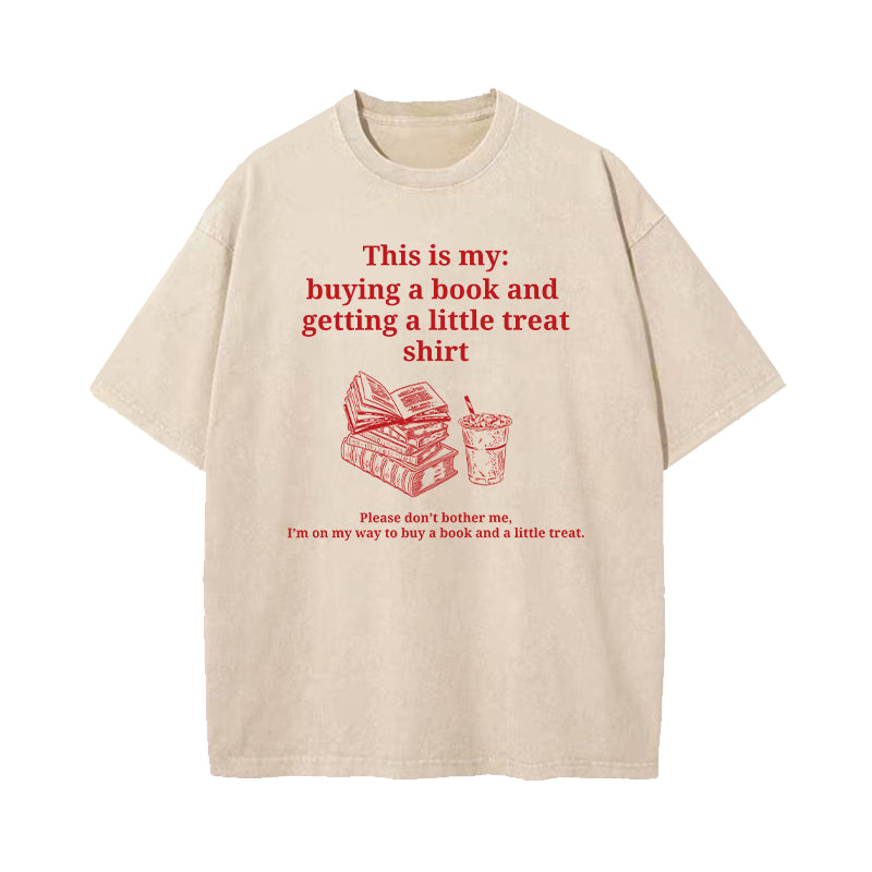Buying A Book And Getting A Little Treat Washed T-Shirt
