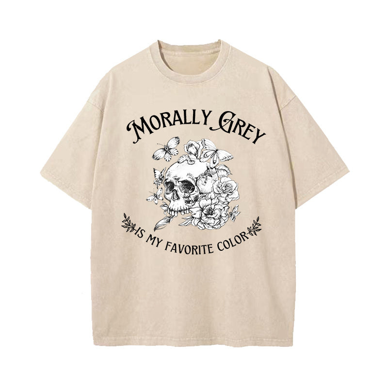 Morally Grey Is My Favorite Color Washed T-Shirt