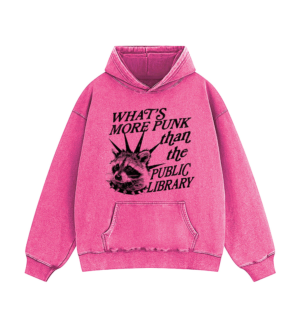 What's More Punk Than The Public Library Washed Hoodie