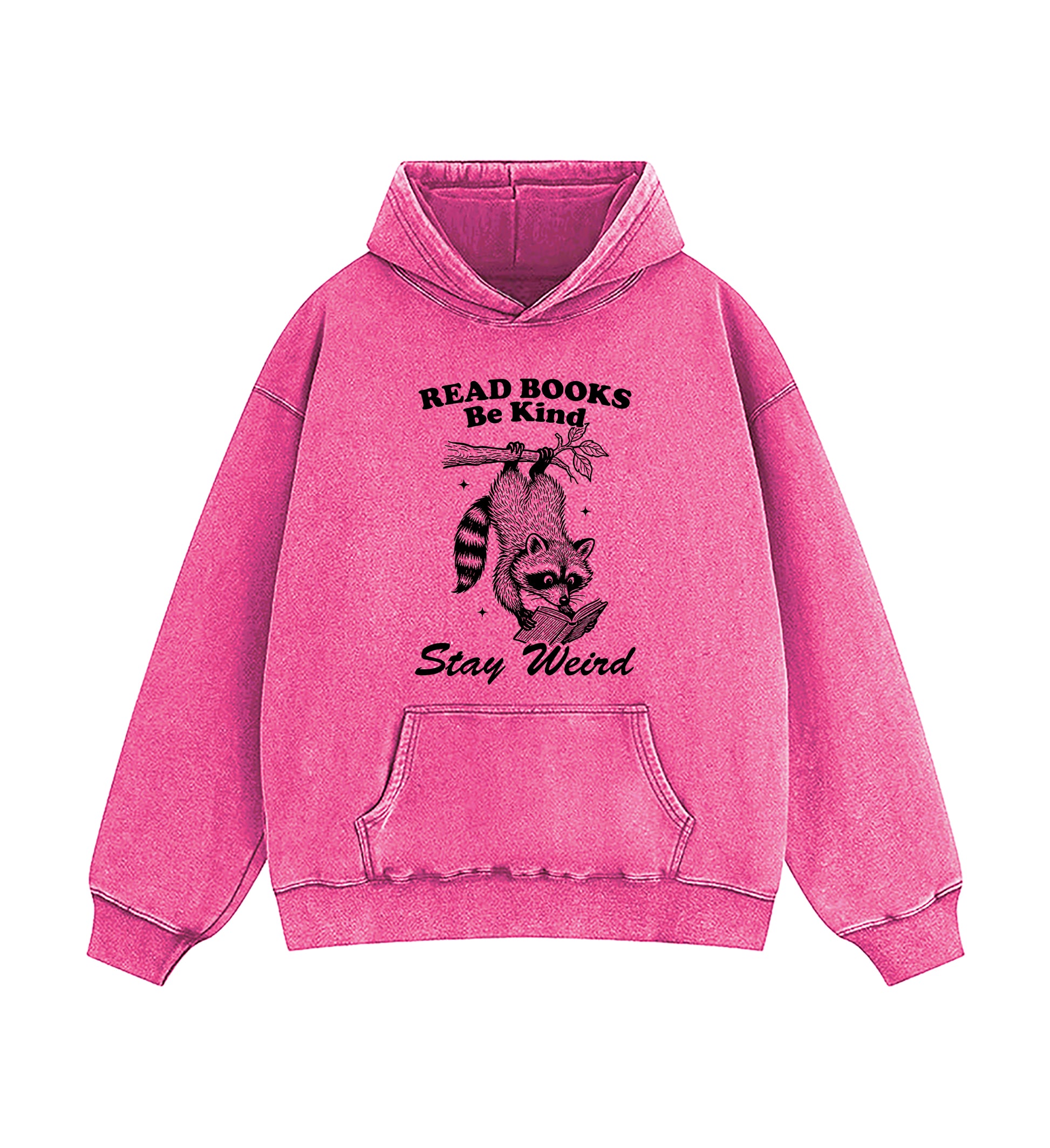 Read Books Be kind Stay Weird Raccoon Washed Hoodie